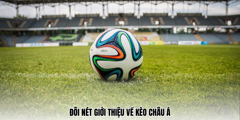Kèo châu Á là gì?