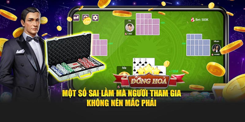Một số sai lầm mà người tham gia không nên mắc phải