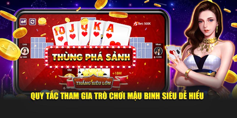 Quy tắc tham gia trò chơi Mậu Binh siêu dễ hiểu